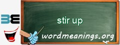 WordMeaning blackboard for stir up